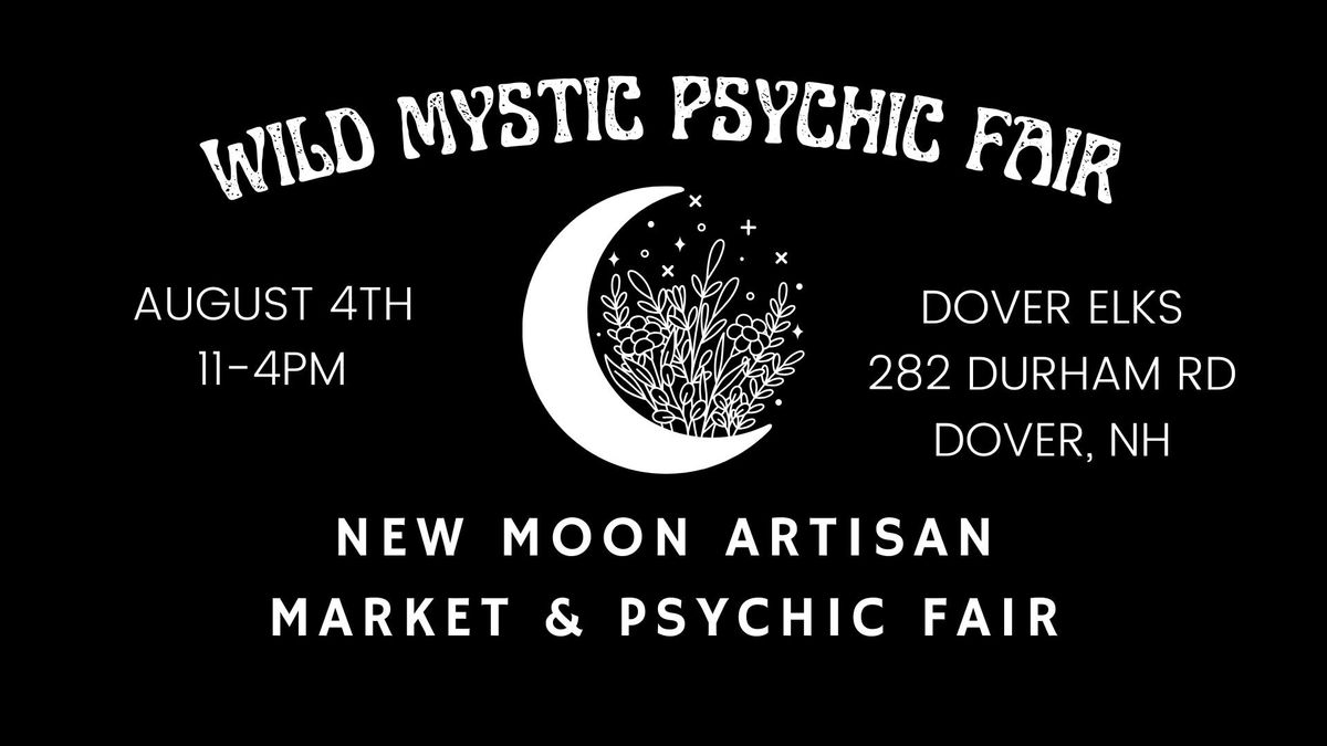 Wild Mystic New Moon Artisan Market & Psychic Fair