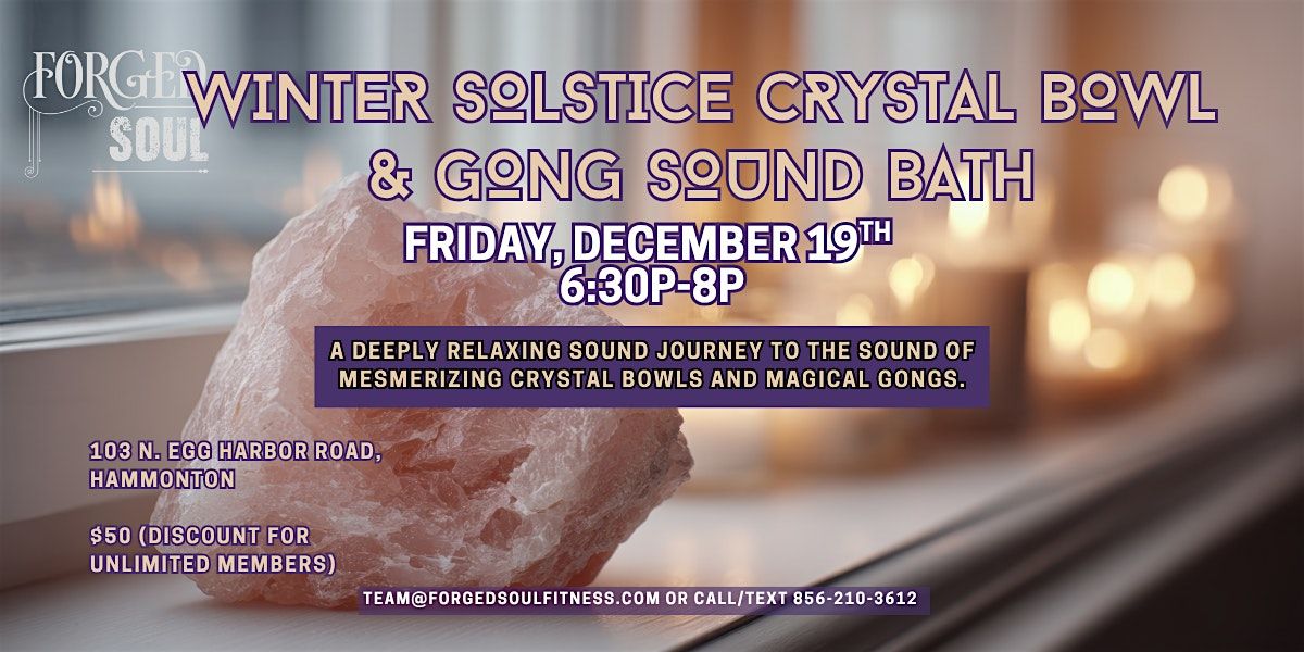 Winter Solstice Crystal Bowl & Gong Sound Bath!