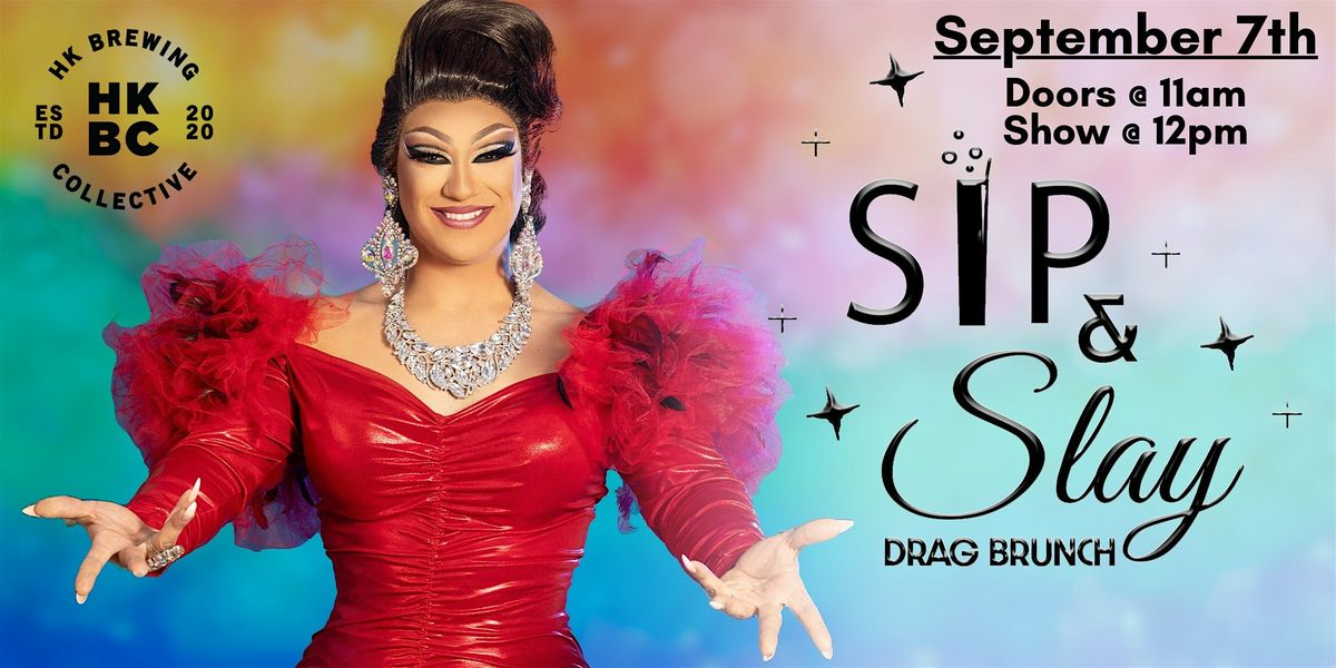 Sip & Slay Drag Brunch at HK Brewing