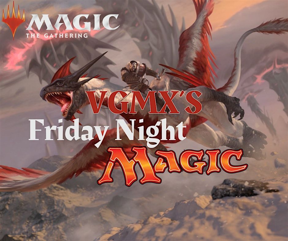 VGMX's Friday Night Magic