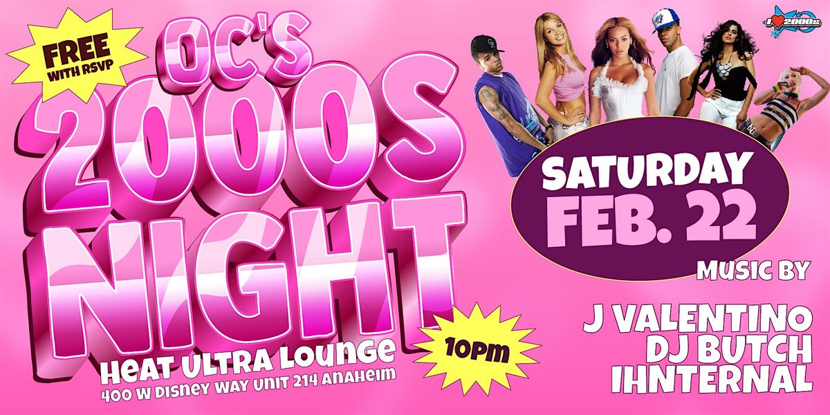 2000s PARTY @ HEAT ULTRA LOUNGE OC