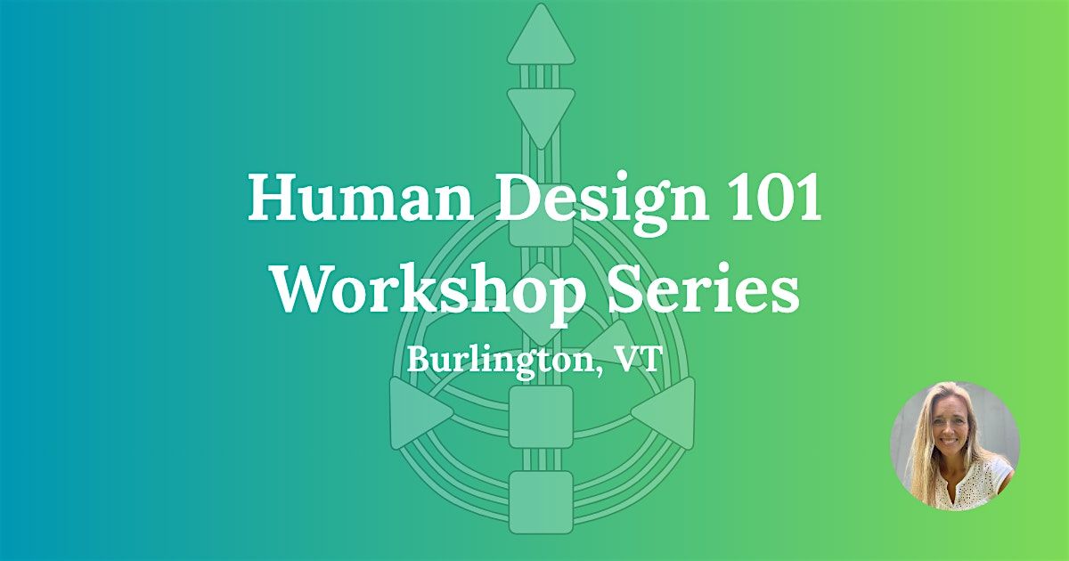 Human Design 101 Workshop Series