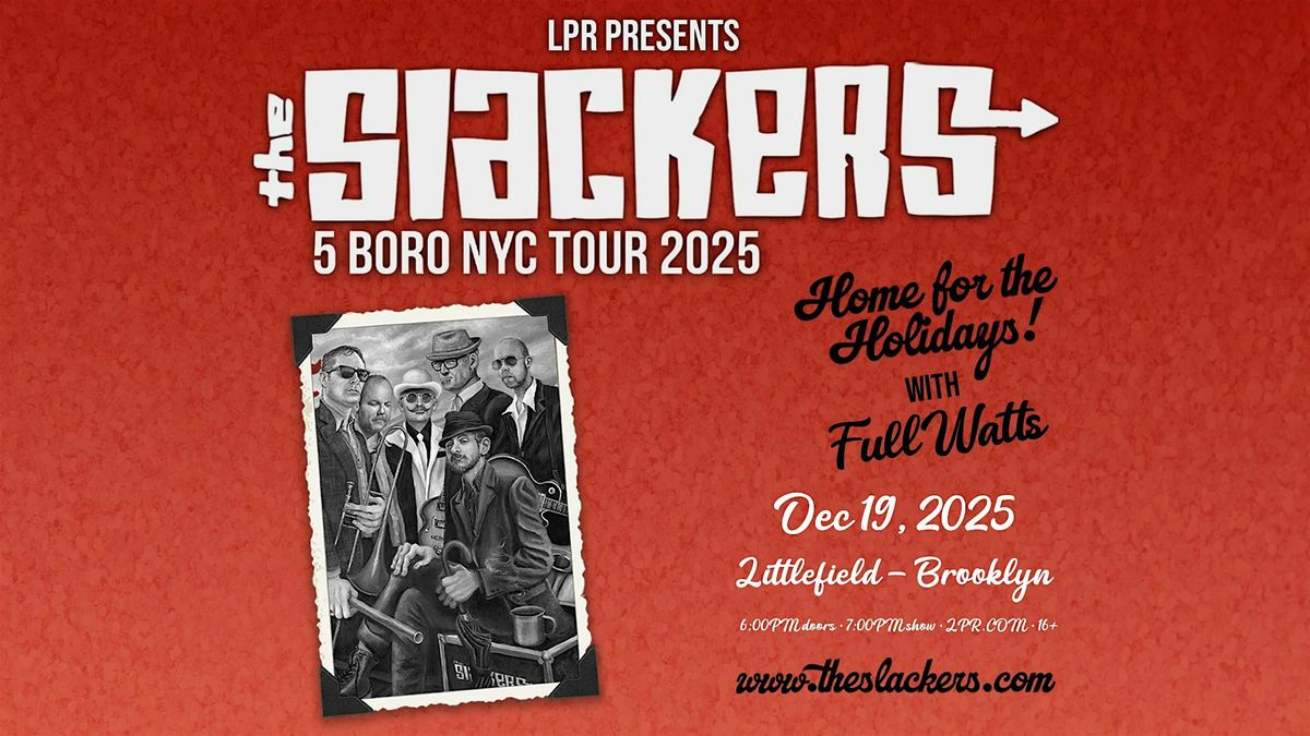 LPR PRESENTS: The Slackers w\/ Full Watts