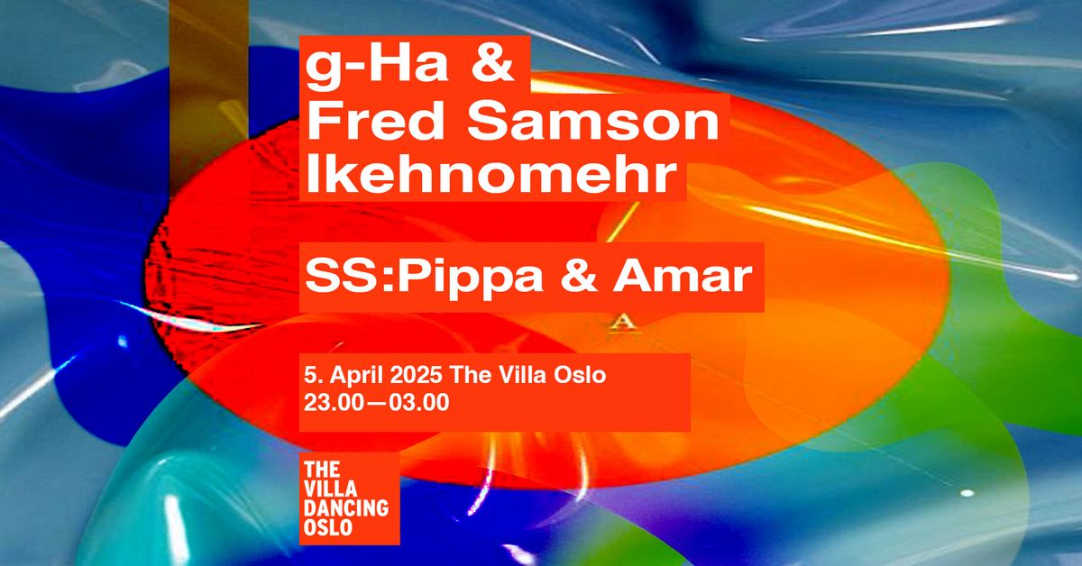 g-Ha \/\/ Fred Samson & Ikehnomehr \/\/ SS:Pippa & Amar