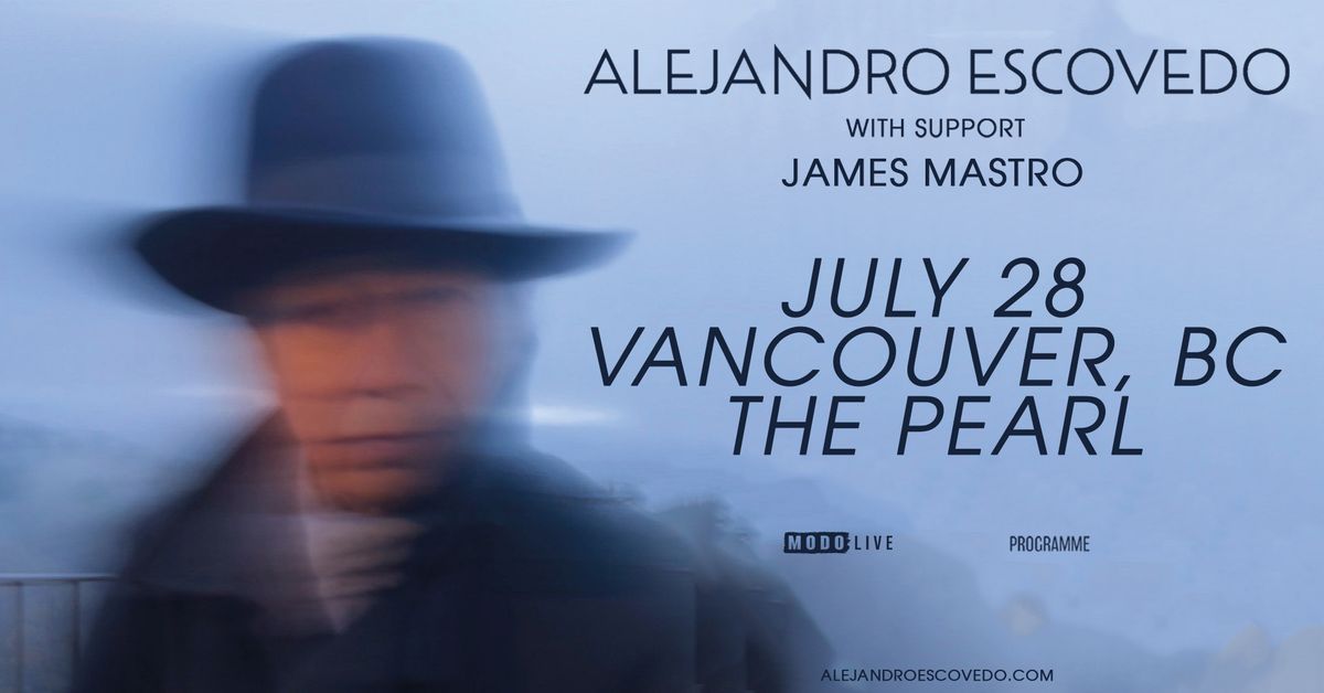 Alejandro Escovedo w\/ James Mastro - Vancouver