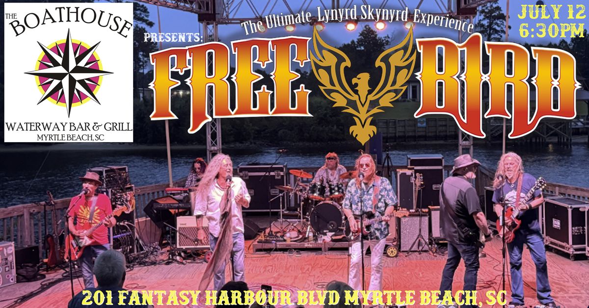 Freebird @ The Boathouse (Myrtle Beach) - Saturday Night's Live!