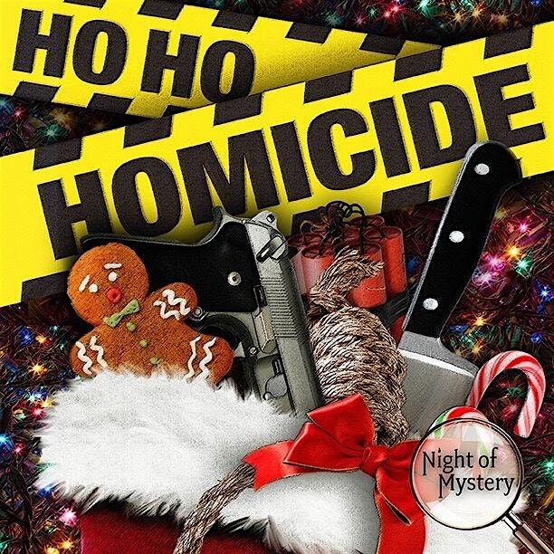 Ho Ho Homicide: A Fun Holiday Themed Interactive M**der Mystery Party