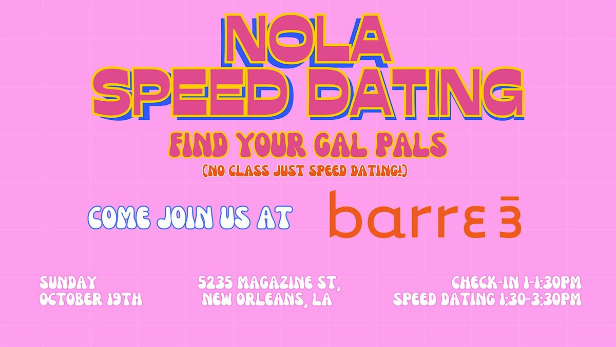 10\/19 - NOLA Speed Dating @ barre3 New Orleans Uptown