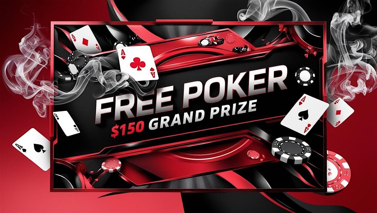 $150 Prize Poker Event (FREE TO PLAY) - Richardson, TX
