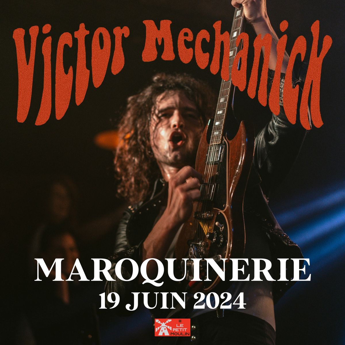 Victor Mechanick @ LA MAROQUINERIE - 19 juin 2024