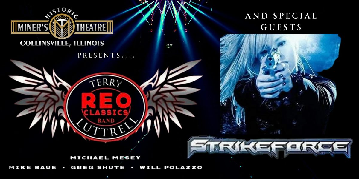 Miners Theater presents REO Classics Band With Special Guest Strikeforce.