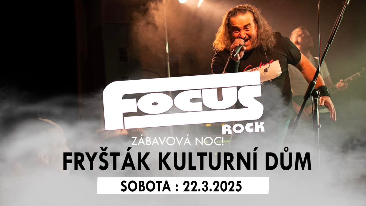 FOCUS rock  - Z\u00c1BAVOV\u00c1 NOC! \ud83d\udd25FRY\u0160T\u00c1K KD 