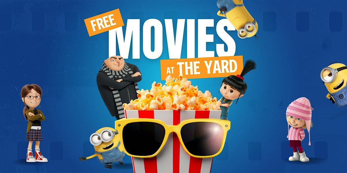 Free Movies at The Yard | Despicable Me