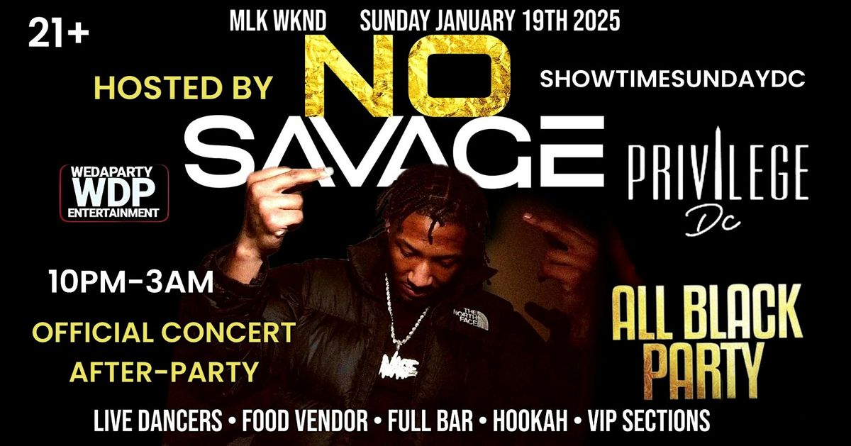 NO SAVAGE HOST  OFFICIAL CONCERT AFTER-PARTY