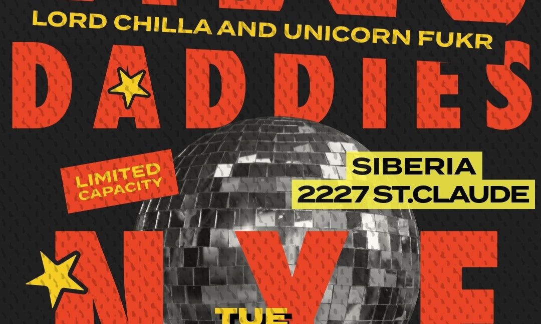 NYE AFTER PAARTY: DISCO DADDIES w\/ Lord Chilla & Unicorn Fukr- FREE!