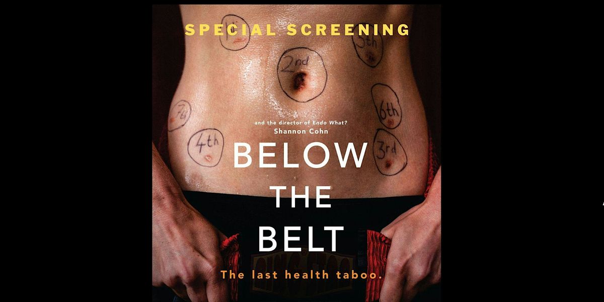 BELOW THE BELT: Film Screening & Panel Discussion