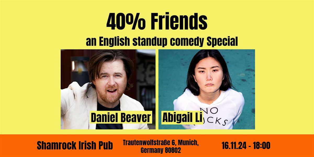 40% Friends - English Standup Comedy Special in Munich