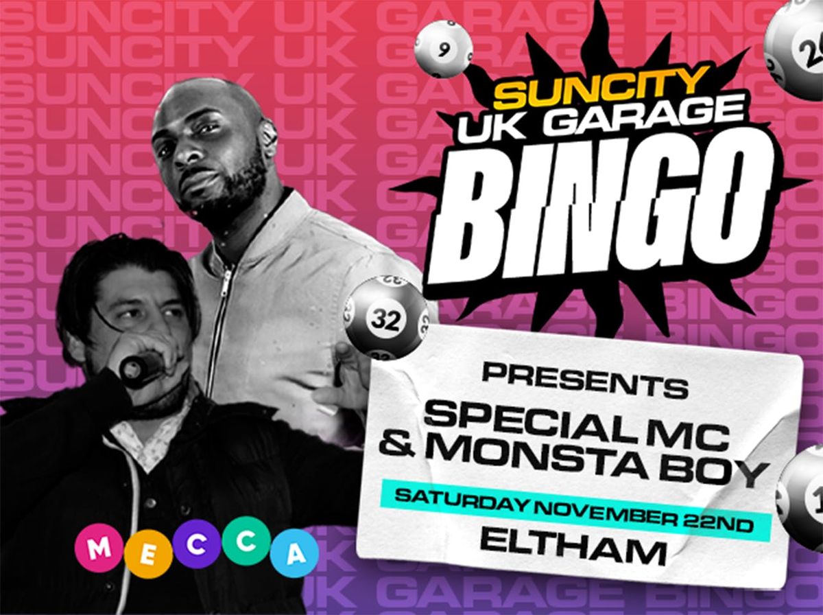 Sun City Bingo - London w\/  SPECIAL MC &amp; MONSTA BOY LIVE P.A.
