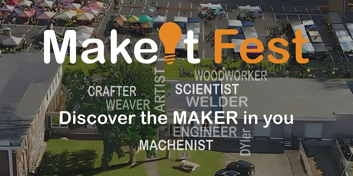 MakeIt Fest 2025  - Unleash the Maker in You!