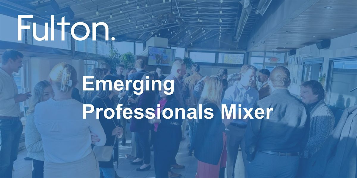 Fulton | Emerging Professionals Mixer Fall 2025