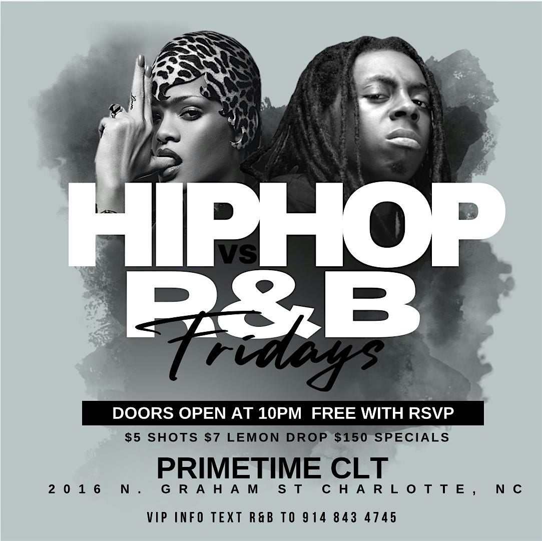 R&B VS HIP HOP FRIDAYS! $150 BOTTLES! $5 SHOTS! FREE VIP TABLES