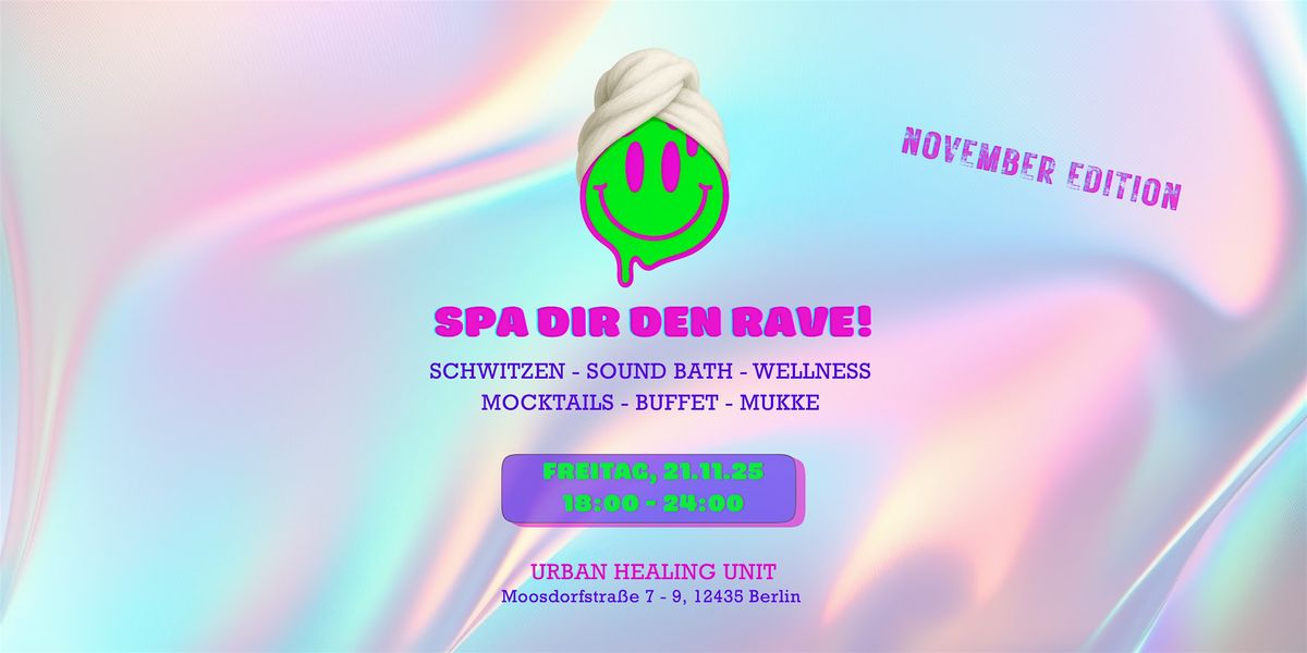 SPA DIR DEN RAVE! - November Edition