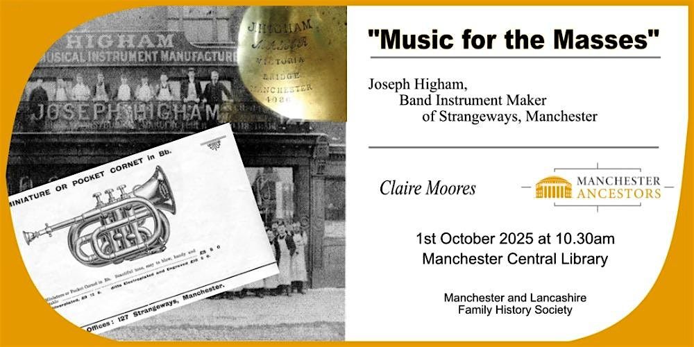 Music For The Masses: Joseph Higham, band instrument maker of Strangeways