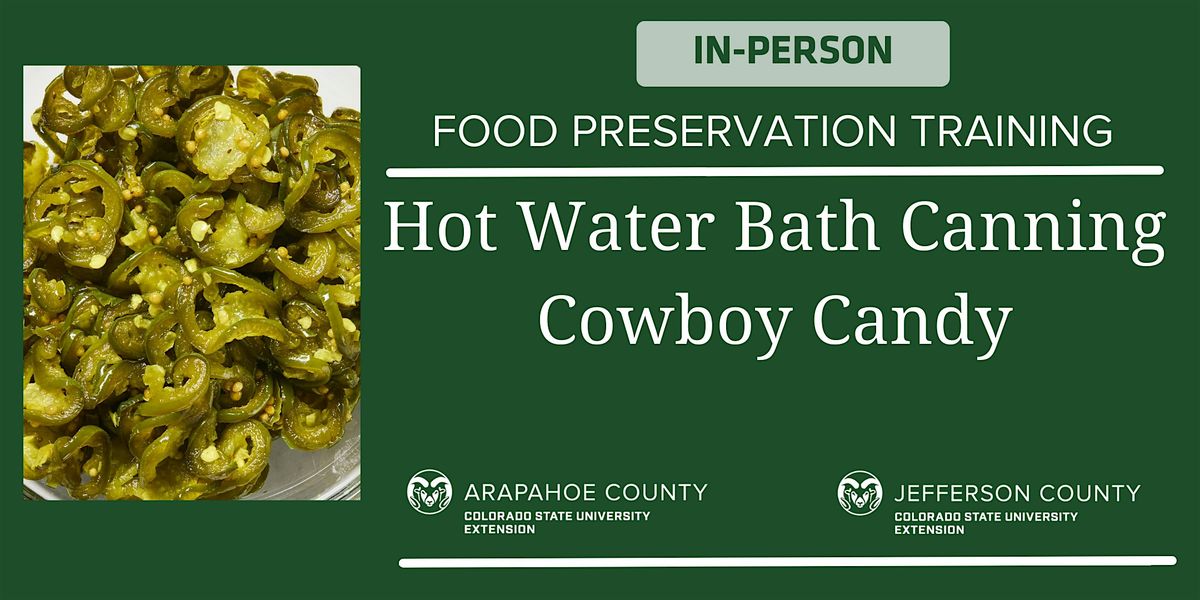 Food Preservation - Hot Water Bath Canning Cowboy Candy