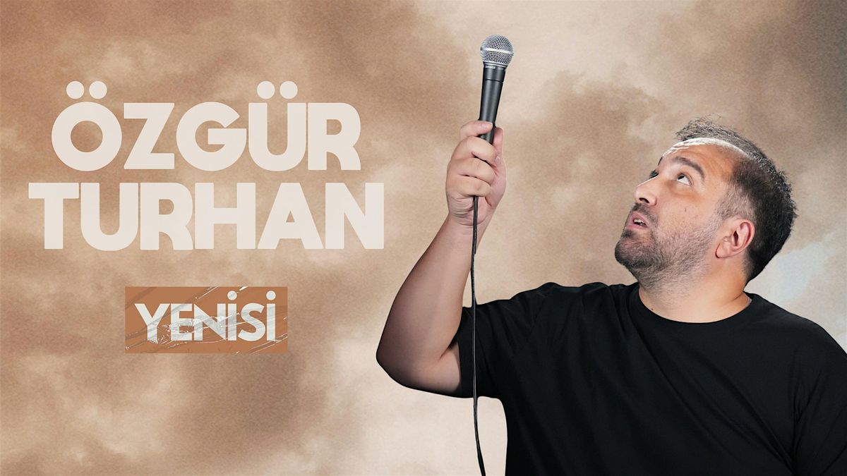 \u00d6zg\u00fcr Turhan \u201cYenisi\u201d ile \u0130lk Kez Viyana\u2019da! @TheComedyPub