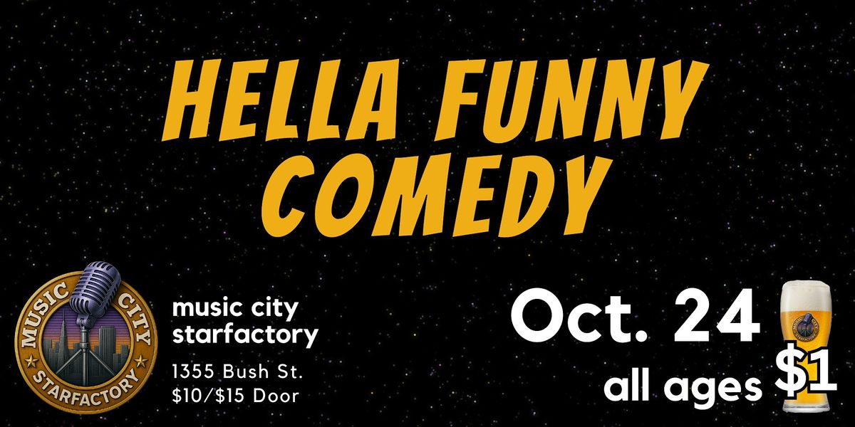 Hella Funny Comedy - Live at Music City Starfactory