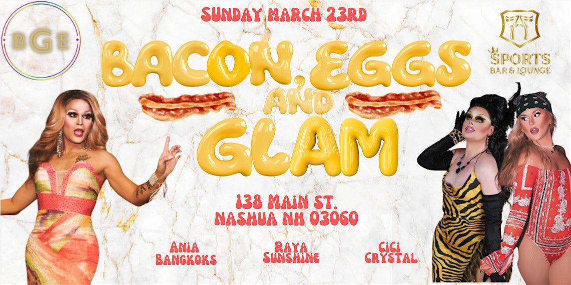 Bacon, Eggs and Glam