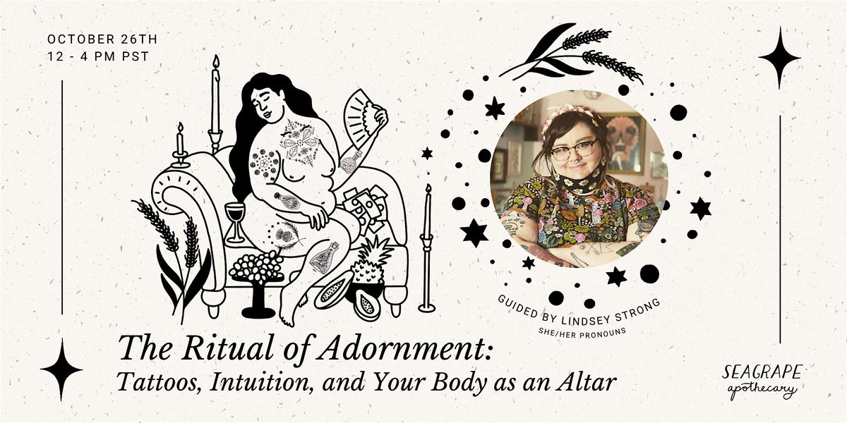 The Ritual of Adornment: Tattoos, Intuition, and Your Body as an Altar