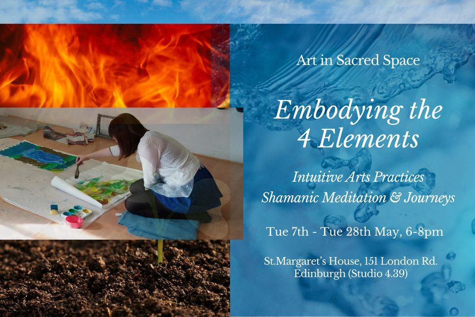Art in Sacred Space - Embodying the 4 Elements