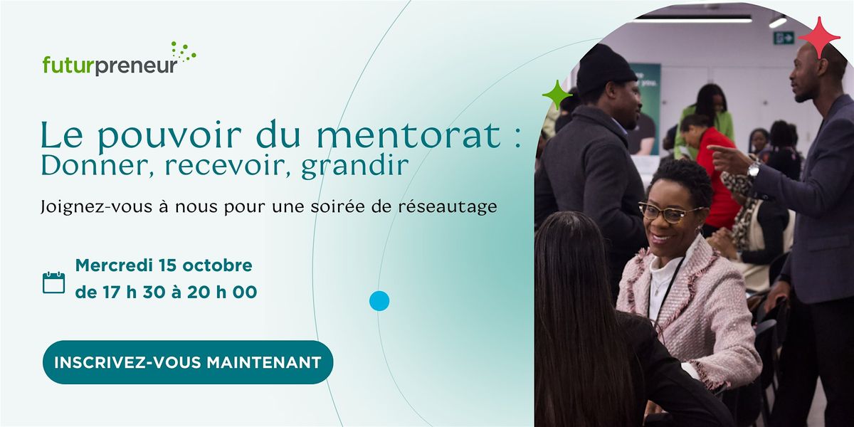 Le pouvoir du mentorat : donner, recevoir,  grandir