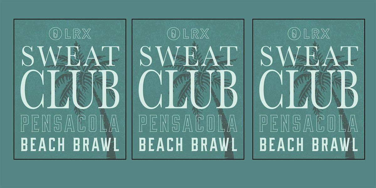 LRX Sweat Club  at the Pensacola Beach Brawl