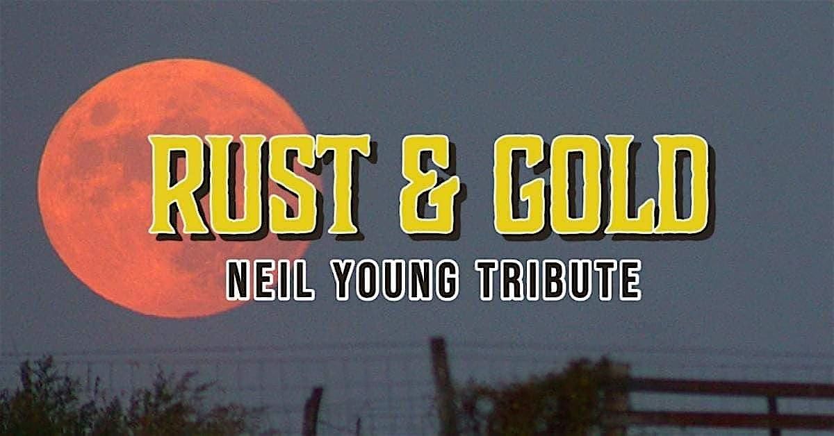 Neil Young Tribute Band Rust & Gold at Captain Anderson's Event Center