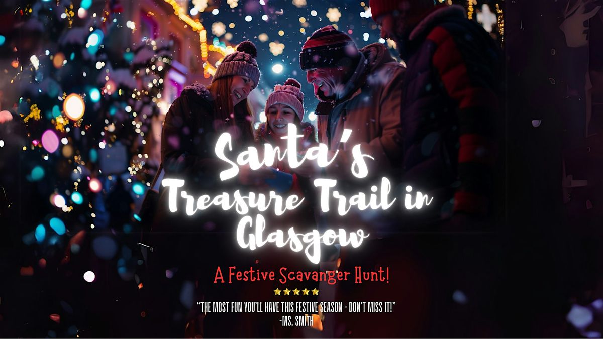 Santa's Treasure Trail in Glasgow