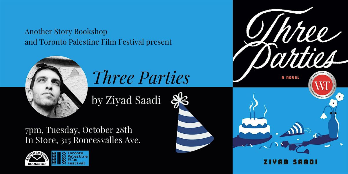THREE PARTIES - Ziyad Saadi \/ with Toronto Palestine Film Festival