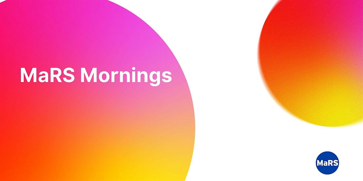 MaRS Mornings -  Mind over matter: New possibilities with neurotech