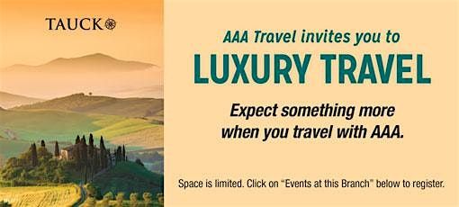 AAA Travel invites you to Experience Luxury Travel with Tauck