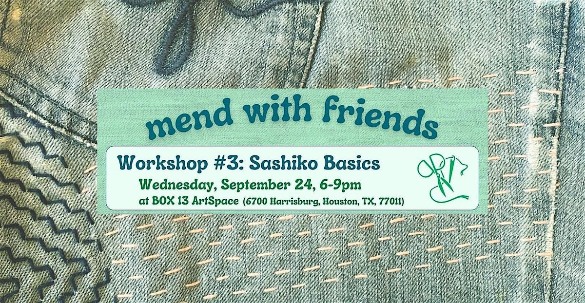 Mend with Friends Workshop #3: Sashiko Basics