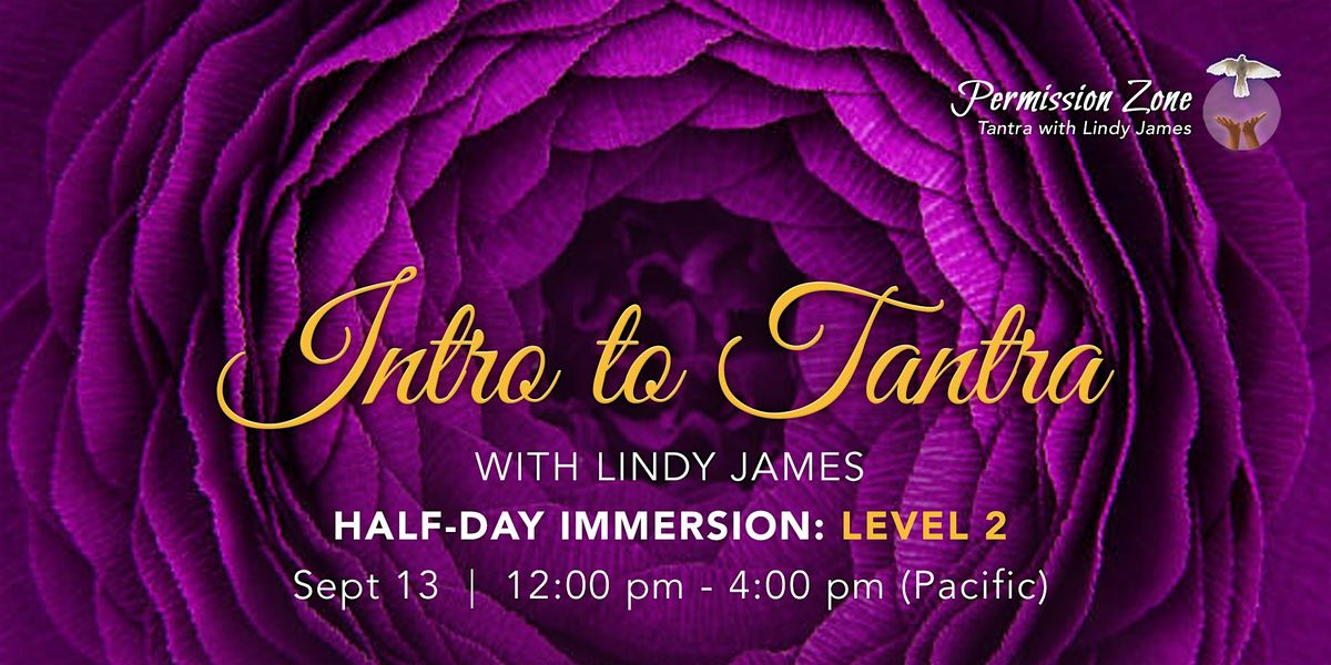 Introduction to Tantra Level 2 : Half-Day Immersion