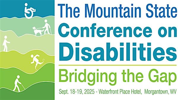 Mountain State Conference on Disabilities: Bridging the Gap