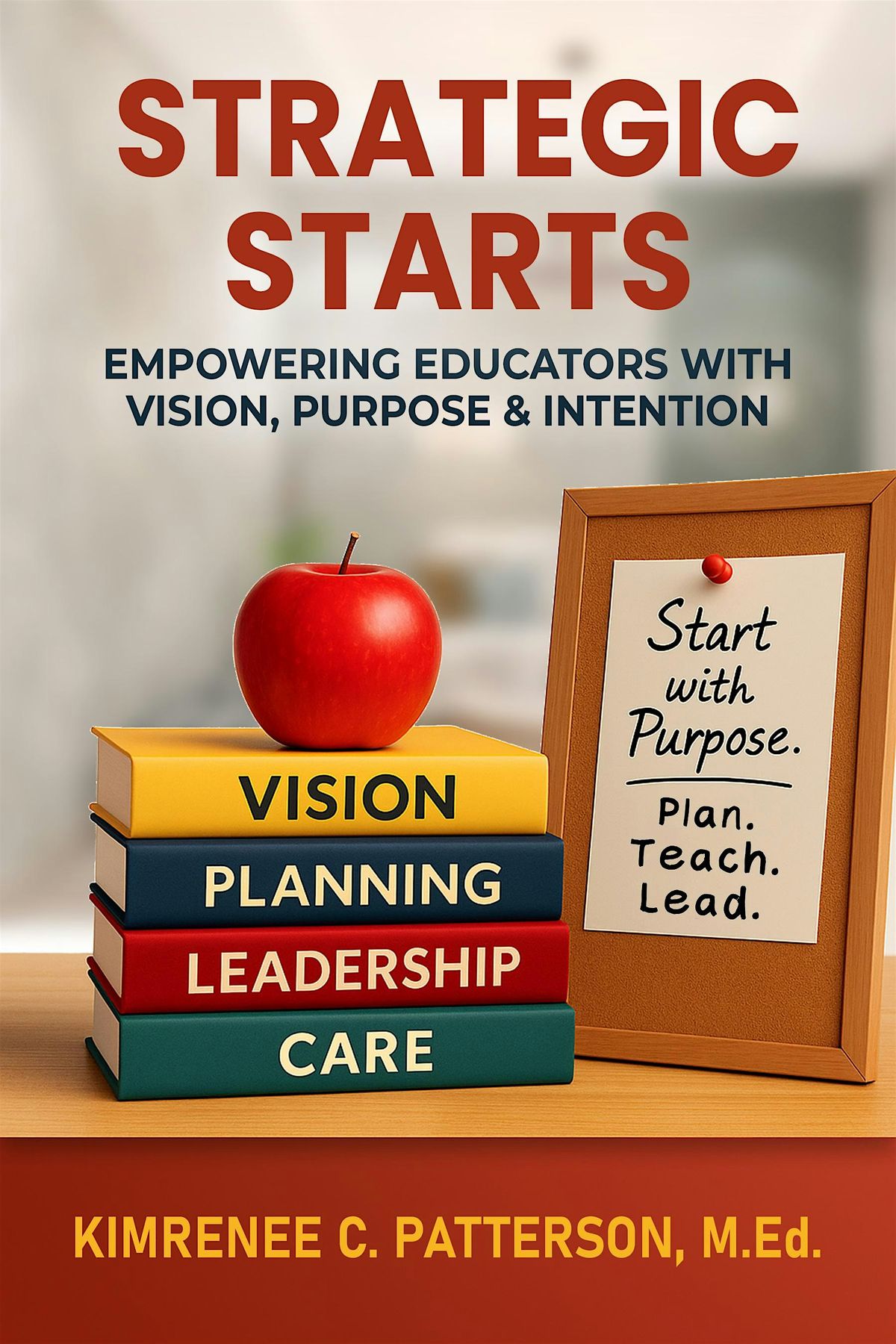 Strategic Starts(TM): Back to School with Purpose Summit