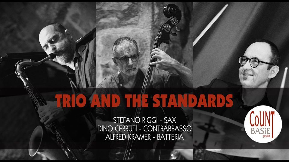 TRIO AND THE STANDARDS Riggi\/Cerruti\/Kramer