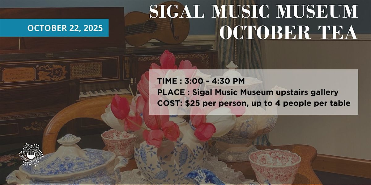 October Tea at Sigal Music Museum