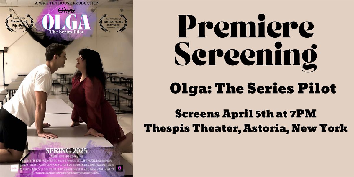 Premiere Screening of Olga: The Series Pilot