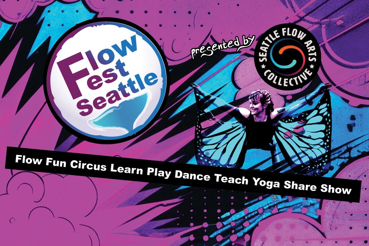 Flow Fest Seattle ~ Whimsy!