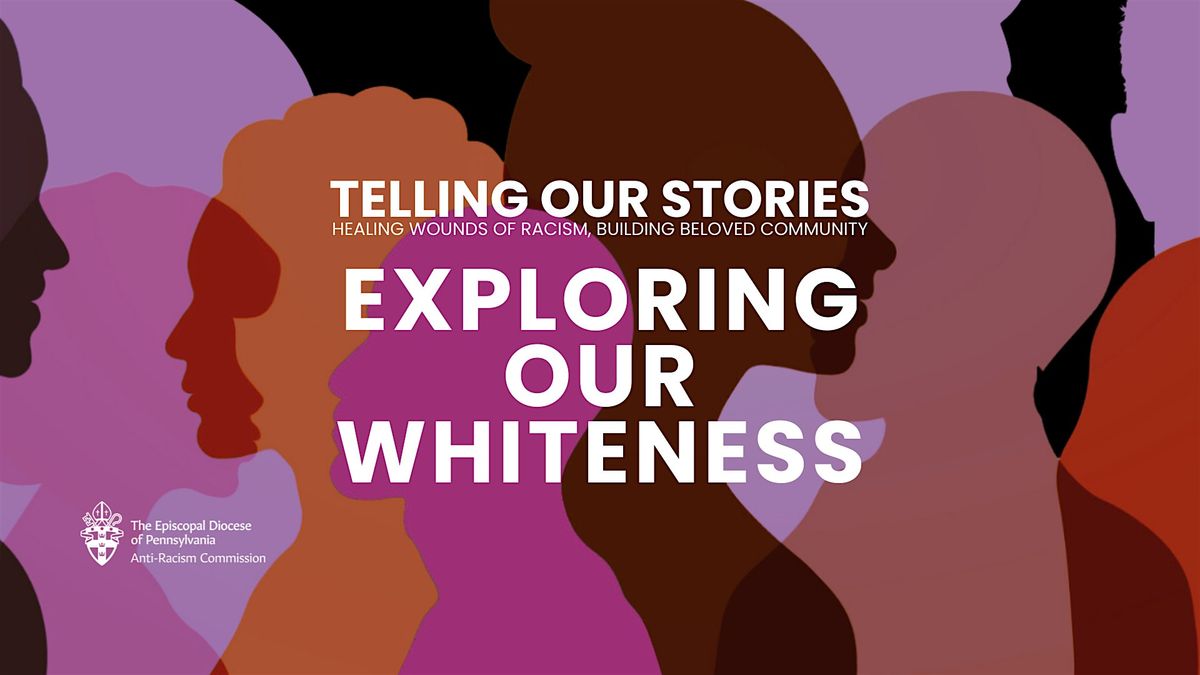 Exploring Our Whiteness - Telling Our Stories