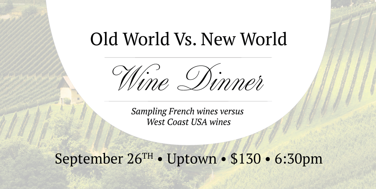 Old World Vs. New World Wine Dinner